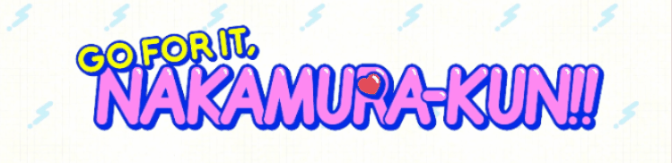 Go For It, Nakamura-kun!!