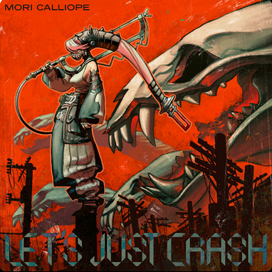 MORICALLIOPE | LET'S JUST CRASH